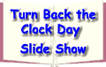Click for Turn Back the Clock Day slides